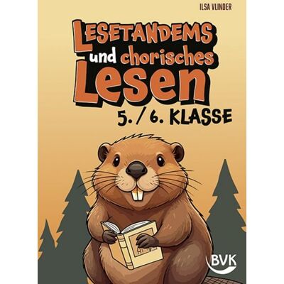 BVK Buch Verlag Kempen GmbH Lesetandems und chorisches Lesen - 5./6. Klasse BVK Buch Verlag Kempen GmbH Lesetandems und chorisches Lesen - 5./6. Klasse