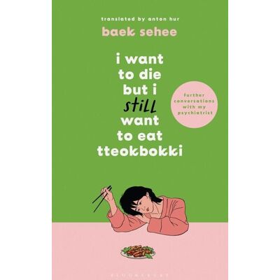 Bloomsbury eBooks UK I Want to Die but I Still Want to Eat Tteokbokki Bloomsbury eBooks UK I Want to Die but I Still Want to Eat Tteokbokki