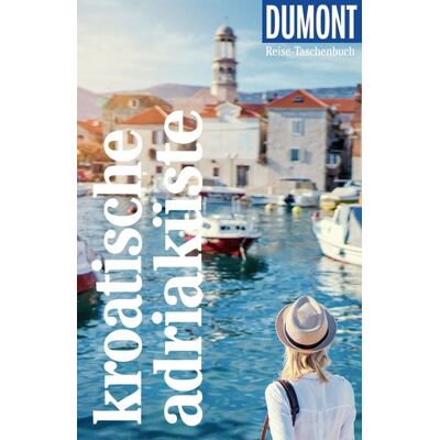 Mairdumont DuMont Reise-Taschenbuch Kroatische Adriaküste Mairdumont DuMont Reise-Taschenbuch Kroatische Adriaküste