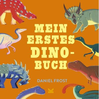 Laurence King Verlag Mein erstes Dino-Buch Laurence King Verlag Mein erstes Dino-Buch