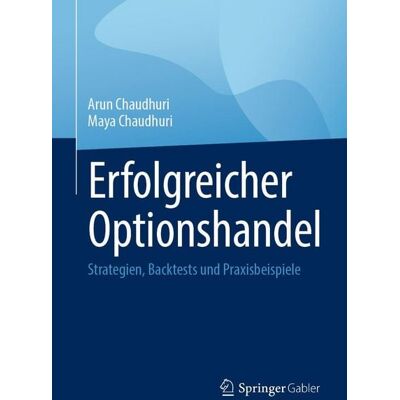 Springer Fachmedien Wiesbaden Erfolgreicher Optionshandel Springer Fachmedien Wiesbaden Erfolgreicher Optionshandel