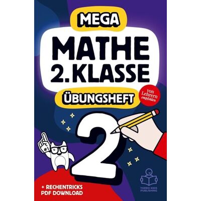 Bookmundo Direct Mathe 2. Klasse: Das MEGA Mathe-Übungsheft mit Lösungen für coole Kids und gute Noten. Bookmundo Direct Mathe 2. Klasse: Das MEGA Mathe-Übungsheft mit Lösungen für coole Kids und gute Noten.