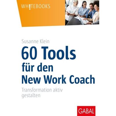 Gabal 60 Tools für den New Work Coach Gabal 60 Tools für den New Work Coach