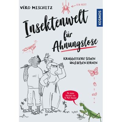 Kosmos Insektenwelt für Ahnungslose Kosmos Insektenwelt für Ahnungslose