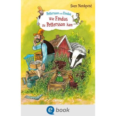 Oetinger Pettersson und Findus. Wie Findus zu Pettersson kam Oetinger Pettersson und Findus. Wie Findus zu Pettersson kam