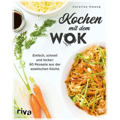 Riva Kochen mit dem Wok Riva Kochen mit dem Wok
