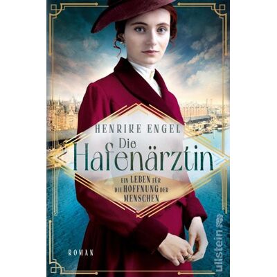 Ullstein Ebooks Die Hafenärztin. Ein Leben für die Hoffnung der Menschen Ullstein Ebooks Die Hafenärztin. Ein Leben für die Hoffnung der Menschen