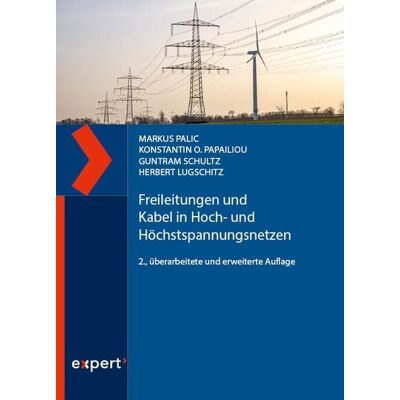 Expert verlag ein Imprint von Narr Francke Attempto Verlag Freileitungen und Kabel in Hoch- und Höchstspannungsnetzen Expert verlag ein Imprint von Narr Francke Attempto Verlag Freileitungen und Kabel in Hoch- und Höchstspannungsnetzen