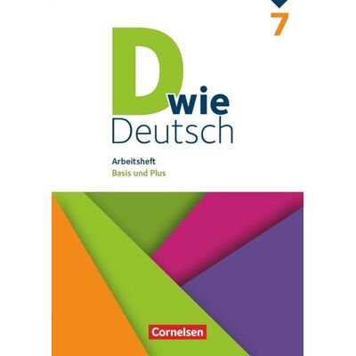 Cornelsen Verlag D wie Deutsch - Arbeitshefte Basis und Plus - Ausgabe 2018 - 7. Schuljahr Cornelsen Verlag D wie Deutsch - Arbeitshefte Basis und Plus - Ausgabe 2018 - 7. Schuljahr