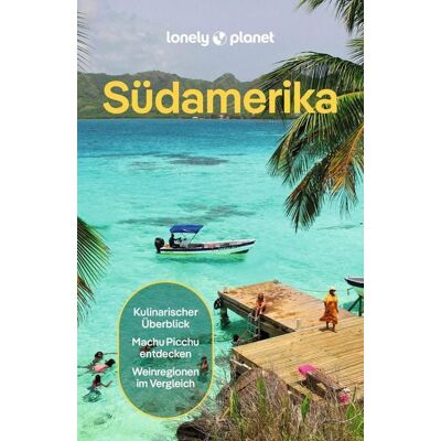 MairDuMont GmbH & Co. KG LONELY PLANET Reiseführer E-Book Südamerika MairDuMont GmbH & Co. KG LONELY PLANET Reiseführer E-Book Südamerika
