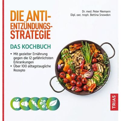 TRIAS Die Anti-Entzündungs-Strategie - Das Kochbuch TRIAS Die Anti-Entzündungs-Strategie - Das Kochbuch
