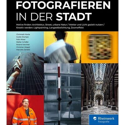 Rheinwerk eBooks Fotografieren in der Stadt Rheinwerk eBooks Fotografieren in der Stadt