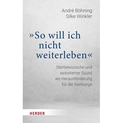 Herder eBooks """So will ich nicht weiterleben""" Herder eBooks """So will ich nicht weiterleben"""