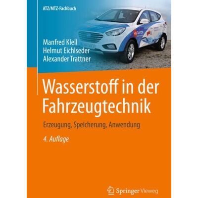 Springer Fachmedien Wiesbaden GmbH Wasserstoff in der Fahrzeugtechnik Springer Fachmedien Wiesbaden GmbH Wasserstoff in der Fahrzeugtechnik