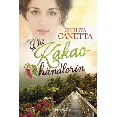 Langen - Müller eBooks Die Kakaohändlerin Langen - Müller eBooks Die Kakaohändlerin