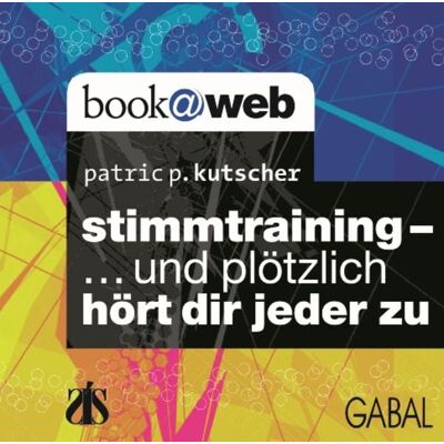 Gabal Stimmtraining ... und plötzlich hört dir jeder zu Gabal Stimmtraining ... und plötzlich hört dir jeder zu