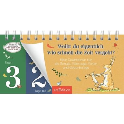 arsedition Weißt du eigentlich, wie schnell die Zeit vergeht? arsedition Weißt du eigentlich, wie schnell die Zeit vergeht?
