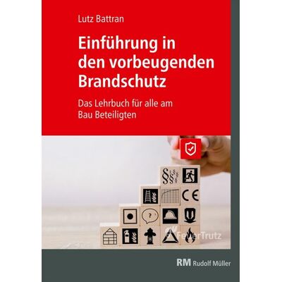 Feuertrutz Einführung in den vorbeugenden Brandschutz - E-Book (PDF) Feuertrutz Einführung in den vorbeugenden Brandschutz - E-Book (PDF)