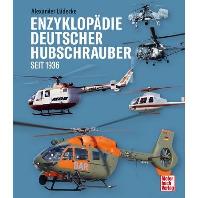 Motorbuch Verlag Enzyklopädie deutscher Hubschrauber Motorbuch Verlag Enzyklopädie deutscher Hubschrauber