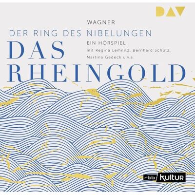 Der Audio Verlag Das Rheingold. Der Ring des Nibelungen 1 Der Audio Verlag Das Rheingold. Der Ring des Nibelungen 1
