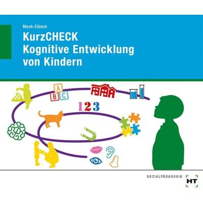 Verlag Handwerk und Technik KurzCHECK Kognitive Entwicklung von Kindern Verlag Handwerk und Technik KurzCHECK Kognitive Entwicklung von Kindern