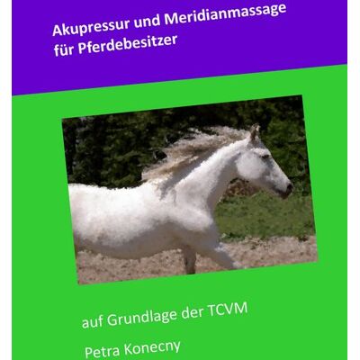 BoD – Books on Demand Akupressur und Meridianmassage für Pferdebesitzer BoD – Books on Demand Akupressur und Meridianmassage für Pferdebesitzer