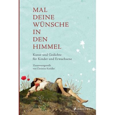 Prestel Mal deine Wünsche in den Himmel (Neuausgabe) Prestel Mal deine Wünsche in den Himmel (Neuausgabe)