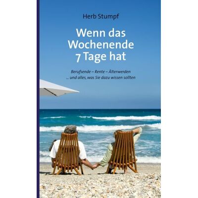 BoD – Books on Demand Wenn das Wochenende 7 Tage hat BoD – Books on Demand Wenn das Wochenende 7 Tage hat