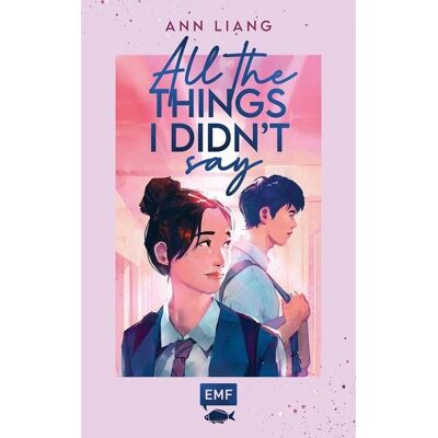 Edition Michael Fischer All the things I didn't say Edition Michael Fischer All the things I didn't say
