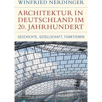 C.H. Beck Architektur in Deutschland im 20. Jahrhundert C.H. Beck Architektur in Deutschland im 20. Jahrhundert