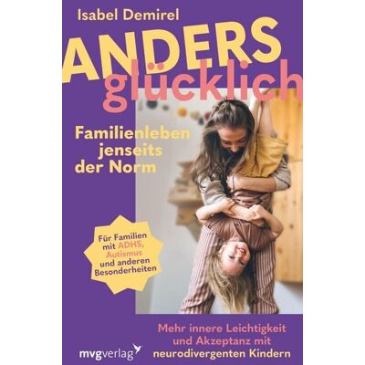 Mvg Anders glücklich – Familienleben jenseits der Norm Mvg Anders glücklich – Familienleben jenseits der Norm