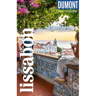 MairDuMont DUMONT Reise-Taschenbuch Reiseführer Lissabon MairDuMont DUMONT Reise-Taschenbuch Reiseführer Lissabon