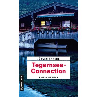Gmeiner Verlag eBooks Tegernsee-Connection Gmeiner Verlag eBooks Tegernsee-Connection