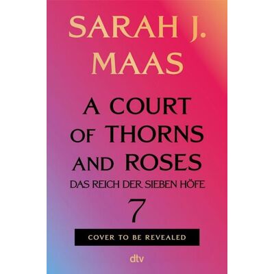 dtv A Court of Thorns and Roses 7 dtv A Court of Thorns and Roses 7