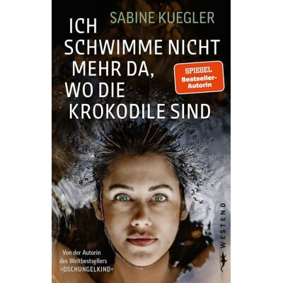 Westend Ich schwimme nicht mehr da, wo die Krokodile sind Westend Ich schwimme nicht mehr da, wo die Krokodile sind