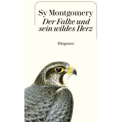 Diogenes Der Falke und sein wildes Herz Diogenes Der Falke und sein wildes Herz
