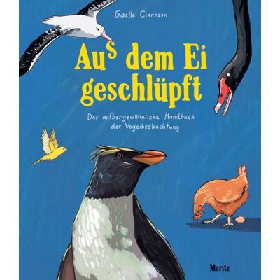 Moritz Aus dem Ei geschlüpft Moritz Aus dem Ei geschlüpft