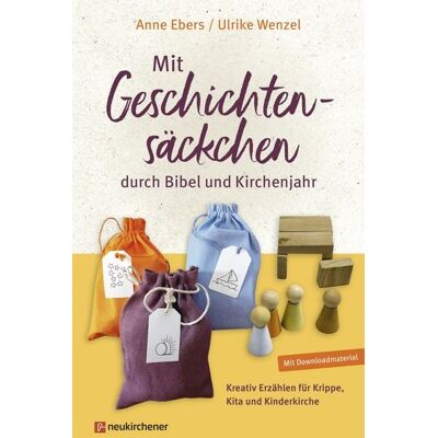 Neukirchener Verlagsgesellschaft Mit Geschichtensäckchen durch Bibel und Kirchenjahr Neukirchener Verlagsgesellschaft Mit Geschichtensäckchen durch Bibel und Kirchenjahr