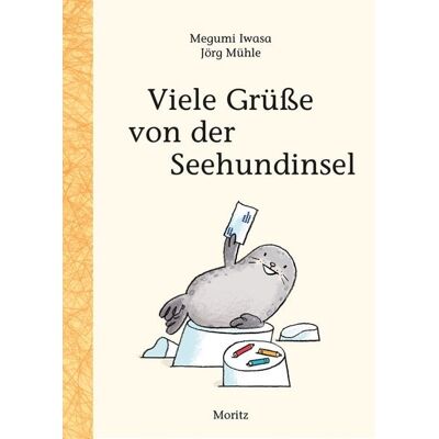 Moritz Viele Grüße von der Seehundinsel Moritz Viele Grüße von der Seehundinsel