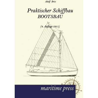 Maritimepress Praktischer Schiffbau Maritimepress Praktischer Schiffbau