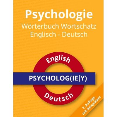 BoD – Books on Demand Psychologie Wörterbuch Wortschatz Englisch - Deutsch BoD – Books on Demand Psychologie Wörterbuch Wortschatz Englisch - Deutsch