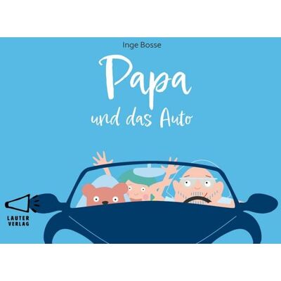 Lauter Verlag Papa und das Auto Lauter Verlag Papa und das Auto