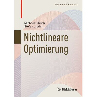 Springer Basel Nichtlineare Optimierung Springer Basel Nichtlineare Optimierung