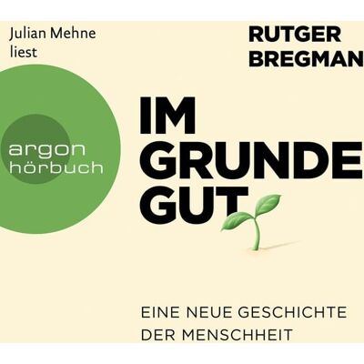Argon Sachhörbuch Im Grunde gut Argon Sachhörbuch Im Grunde gut