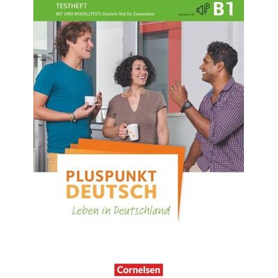 Cornelsen Verlag Pluspunkt Deutsch - Leben in Deutschland - Allgemeine Ausgabe - B1: Gesamtband Cornelsen Verlag Pluspunkt Deutsch - Leben in Deutschland - Allgemeine Ausgabe - B1: Gesamtband