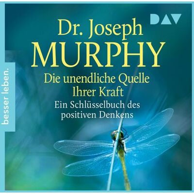 Der Audio Verlag Die unendliche Quelle Ihrer Kraft. Ein Schlüsselbuch positiven Denkens Der Audio Verlag Die unendliche Quelle Ihrer Kraft. Ein Schlüsselbuch positiven Denkens