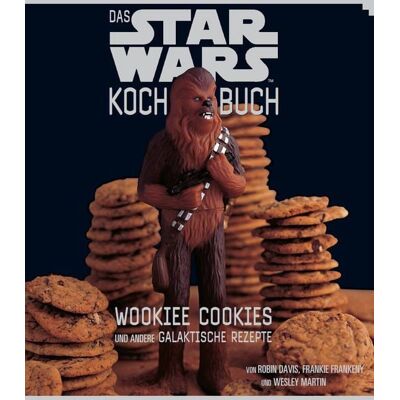 Panini Das STAR WARS Kochbuch: Wookiee Cookies und andere galaktische Rezepte Panini Das STAR WARS Kochbuch: Wookiee Cookies und andere galaktische Rezepte