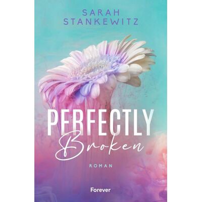 Forever Perfectly Broken Forever Perfectly Broken