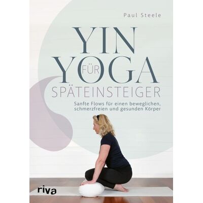 Riva Yin Yoga für Späteinsteiger Riva Yin Yoga für Späteinsteiger