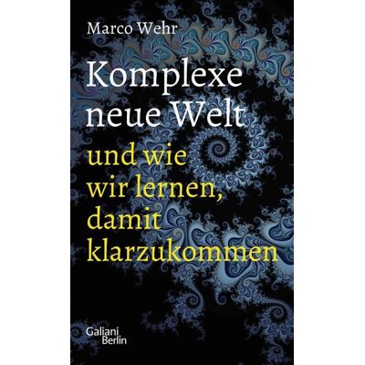 KiWi eBooks Komplexe neue Welt und wie wir lernen, damit klarzukommen KiWi eBooks Komplexe neue Welt und wie wir lernen, damit klarzukommen